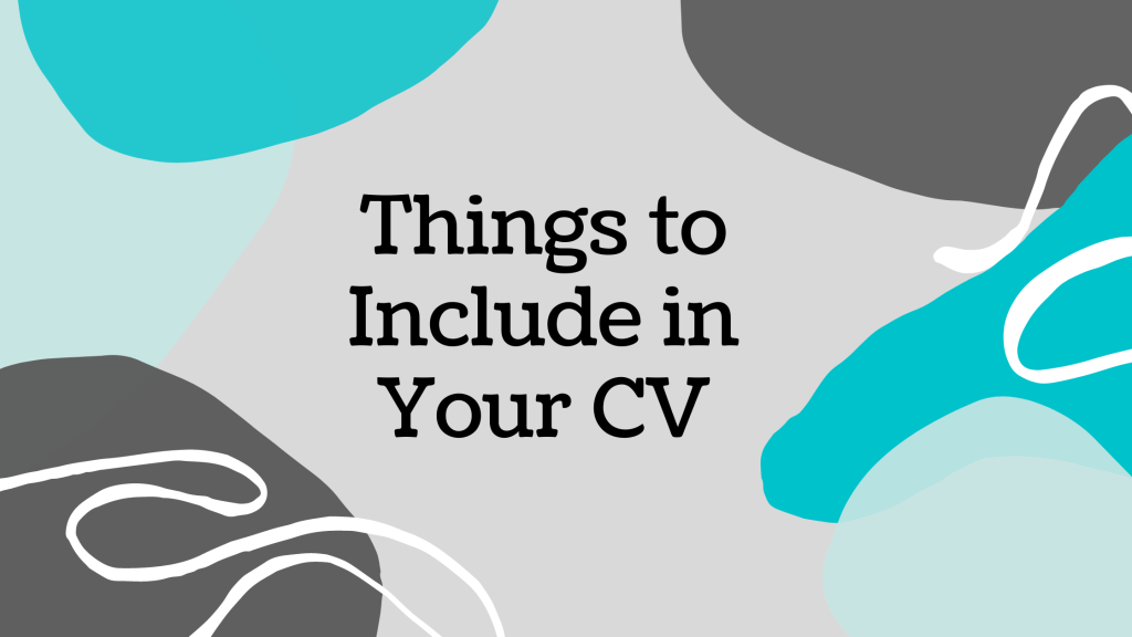 Things to Include in Your&nbsp;CV