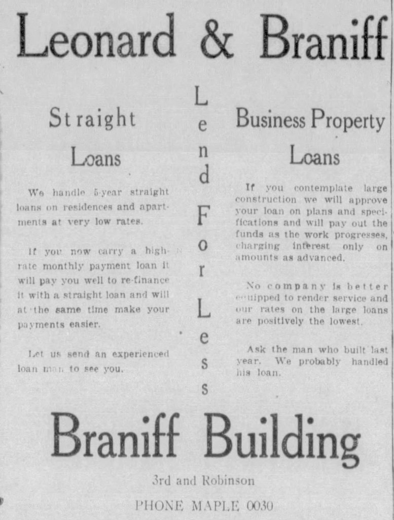 An advertisement for Leonard & Braniff offering straight loans on residences and business properties. The text highlights low rates, refinancing options, and emphasizes their expertise and service quality. Located in the Braniff Building at 3rd and Robinson, with a contact phone number.